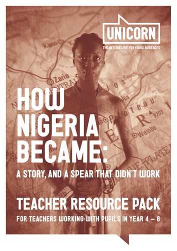 How Nigeria Became - Teacher Resource Pack