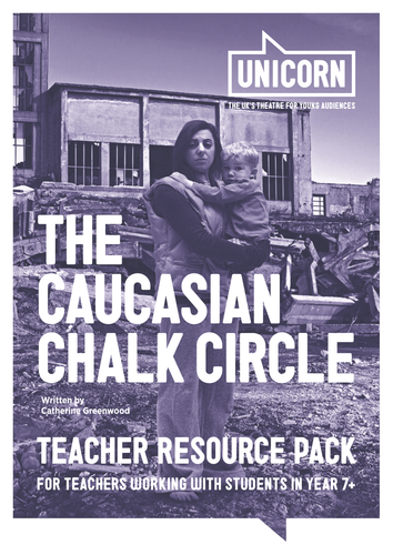 The Caucasian Chalk Circle - Teacher Resource Pack