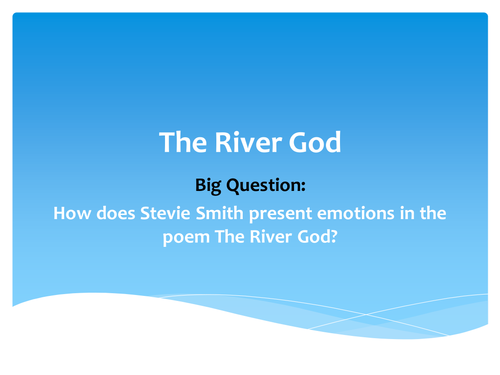'The River God' by Stevie Smith - Lesson