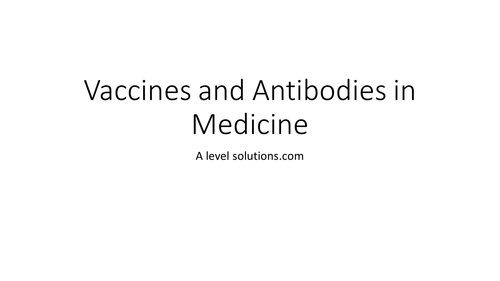 Vaccines and Antibodies in Medicine