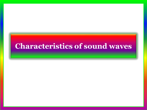 Characteristics of sound waves