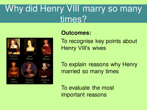 Why did Henry marry so many times?