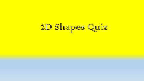 2D Shapes Quiz