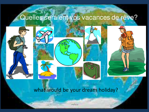 My dream holiday