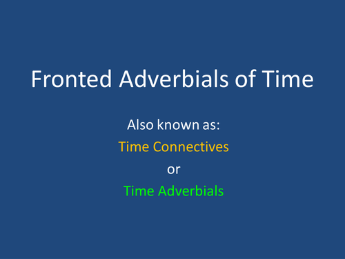 Fronted Adverbials of Time | Teaching Resources