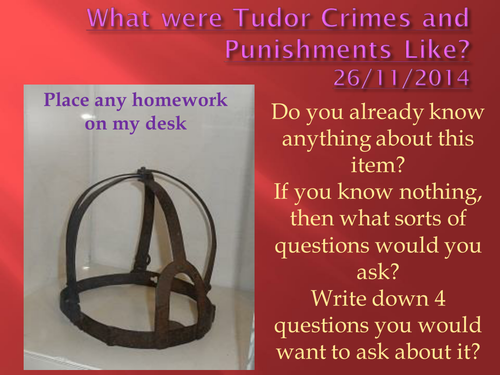 TUDOR CRIME AND PUNISHMENT PUPIL LED LESSON