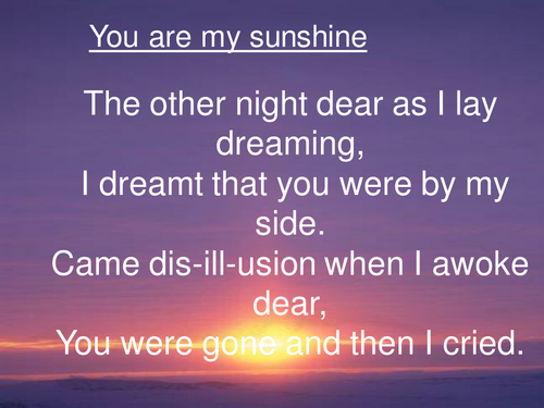 Song 'You are my sunshine'