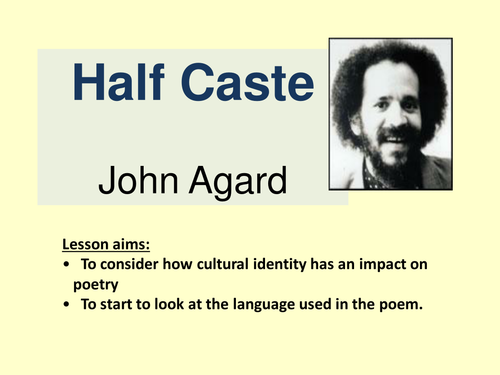 Half Caste- Agard