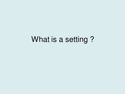 What is a setting ?