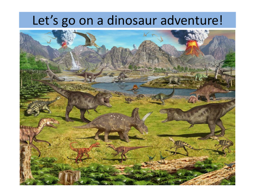 Let's go on a Dinosaur Adventure!