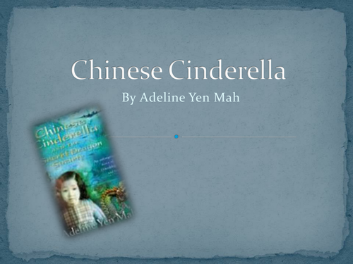 Chinese Cinderella - Adeline Yen Mah PowerPoint