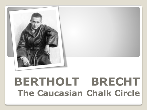 Caucasian Chalk Circle - Brecht