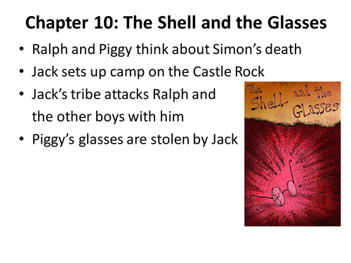 Lord of the flies Chapters 10; 11; 12