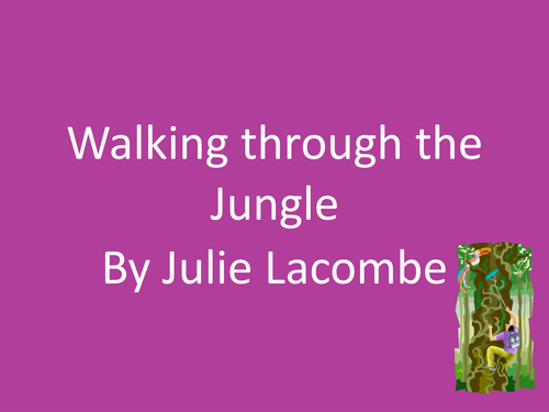 Walking Through The Jungle Poem Teaching Resources