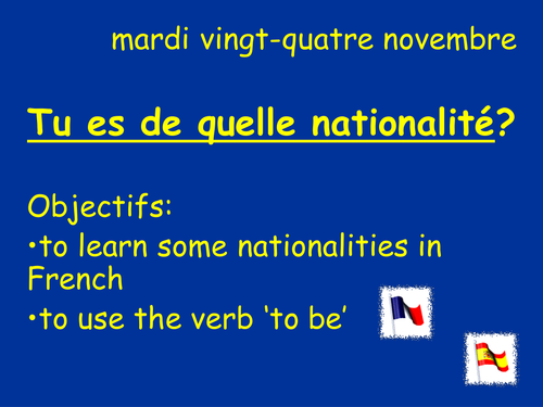 Etre in the present tense; with nationalities