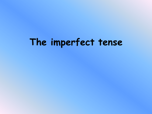 The imperfect