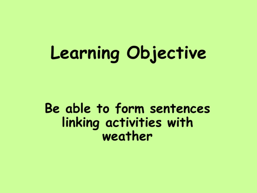 How to form a wenn clause - weather & activities