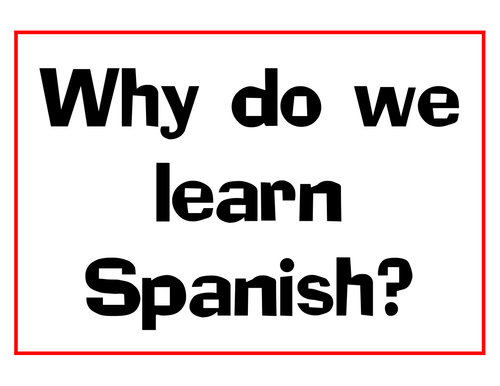 why-learn-spanish-by-ajsanzcaro-teaching-resources-tes