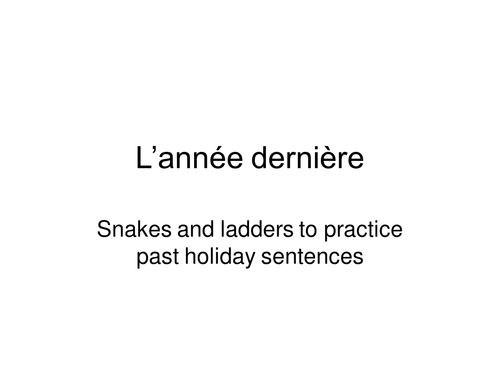 Snakes and ladders to practice past holiday sentences