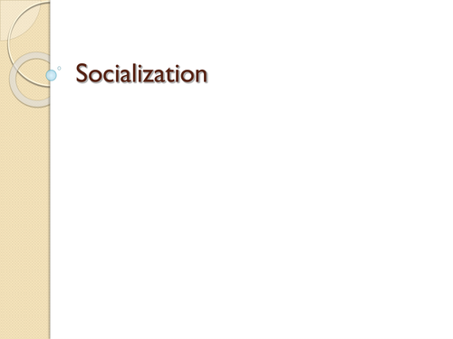 PowerPoint on Agencies of Socialization