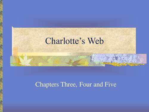 Charlotte's Web - Chapters 3;4 and 5 - Activities | Teaching Resources