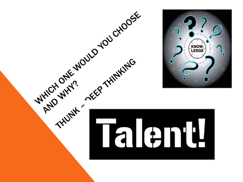 Which would you choose: knowledge or talent?