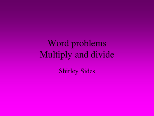 Multiply and divide word problems 