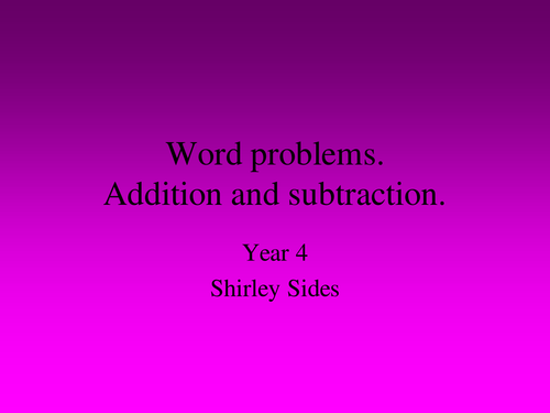 Add and subtract word problems.