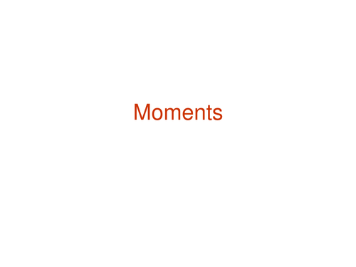 PowerPoints on Moments