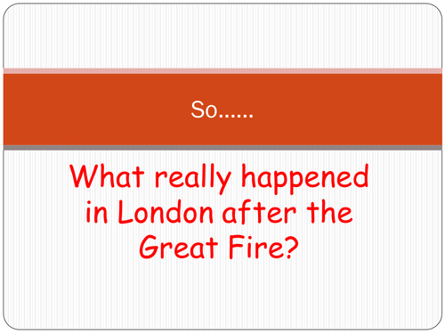 Rebuilding London after the Great Fire - PowerPoint