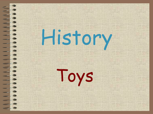 PowerPoint showing some old toys