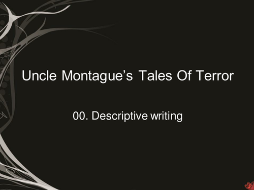 Uncle Montagues Tales of Terror Lesson PowerPoints