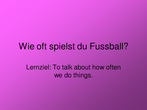 Wie oft spielst du Fussball?