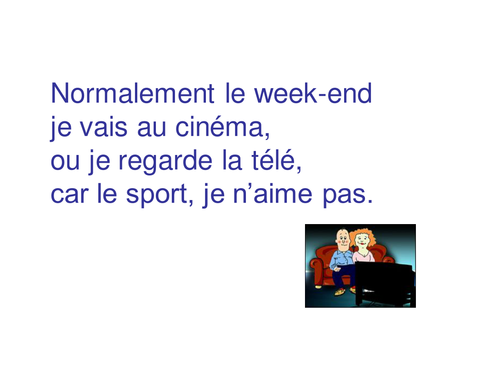 Normalement; le week-end...