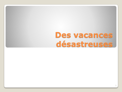 Des vacances désastreuses