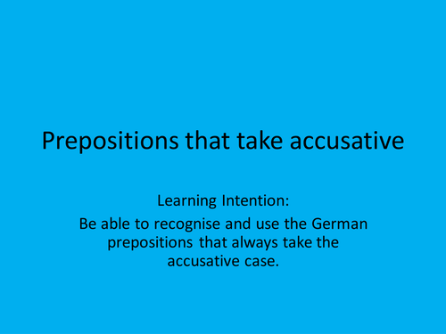 Prepositions which take the accusative case
