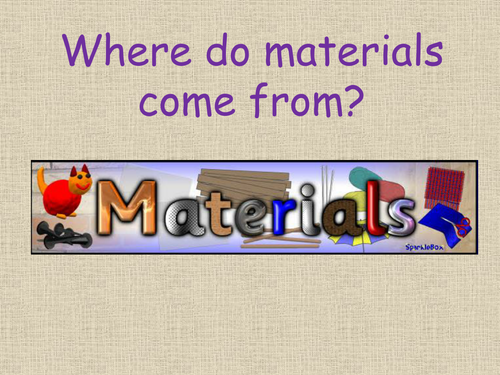 Where Do Materials Come From Grade 1