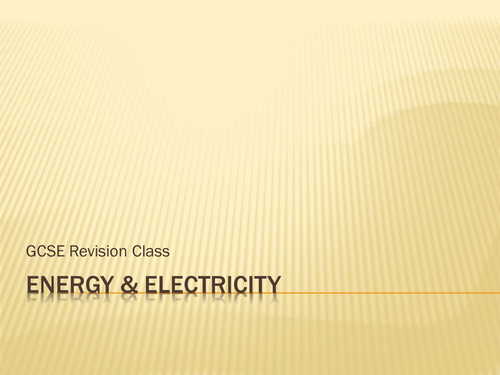 Energy & Electricity Revision PowerPoint