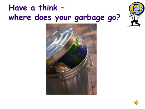 Garbage and recycling