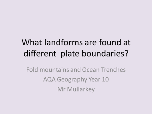 Landforms found at Plate Boundaries
