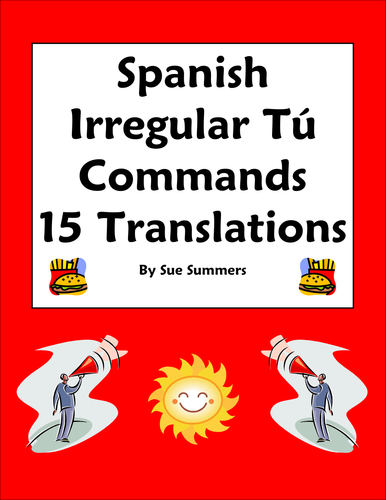 Spanish Irregular Tu Commands 15 Translations