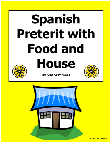 Spanish Preterit Verb Sentence Translations With Food and House
