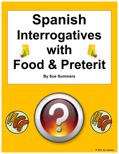 Spanish Preterit, Interrogatives, and Food - Spanish Question Words