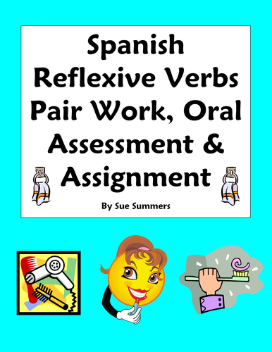 Spanish Reflexive Verbs Pair Work, Oral Assessment, Assignment