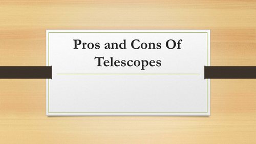 Pros and Cons Of Telescopes
