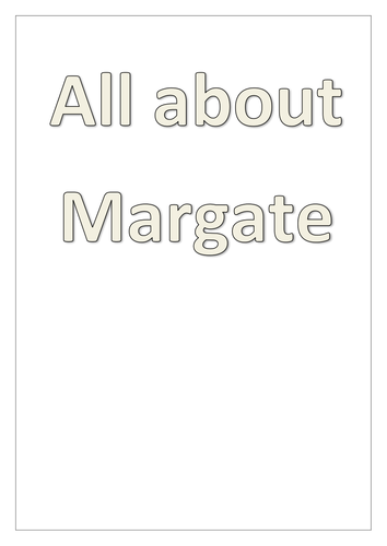 Margate Factfile work