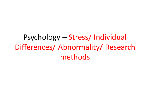 AQA AS Psychology - Stress/Research methods/ Abnormality/Social Influence