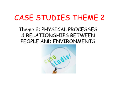 WJEC B Geography Theme 2 Case Studies