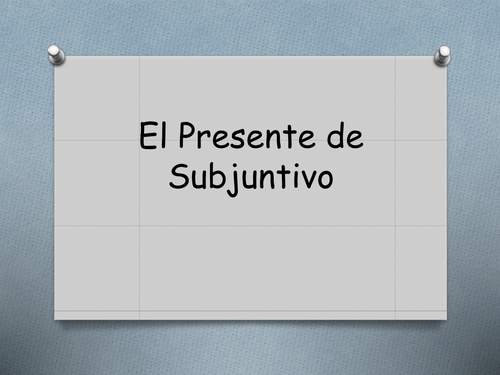 Present Subjunctive notes powerpoint