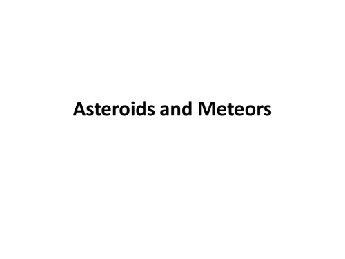 GCSE in Astronomy - Meteors and Asteroids | Teaching Resources